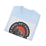 T-Shirt - Diesel Ain't Burning I Ain't Earning Trucker Graphic Tee