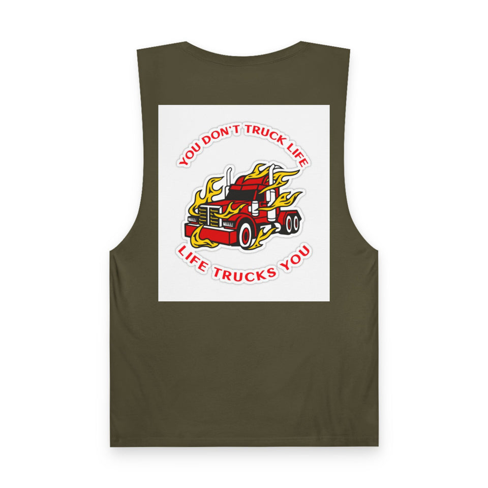Trucker Flame Tank — "You Don't Truck Life, Life Trucks You" Graphic Muscle Tee