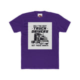 Only the Best Truck Drivers T-Shirt — Retro Semi Truck Crew Tee