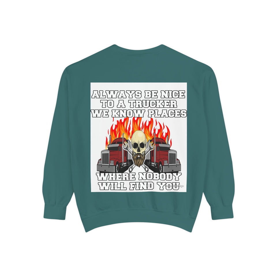 Truck Driver Sweatshirt — “Always Be Nice to a Trucker” Retro Semi Tee