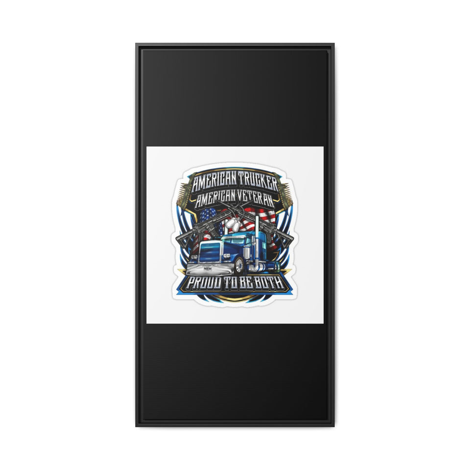 American Trucker American Veteran Framed Canvas - "Proud To Be Both" Patriotic Wall Art