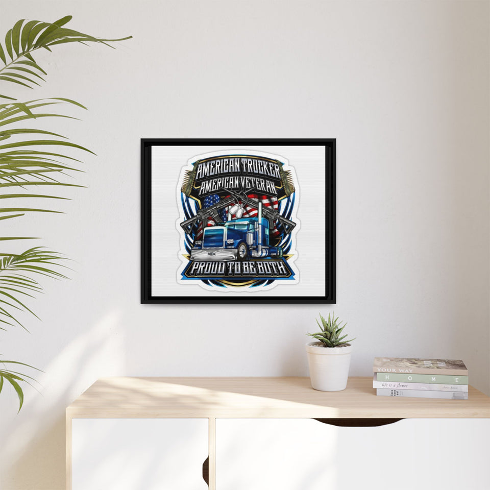 American Trucker American Veteran Framed Canvas - "Proud To Be Both" Patriotic Wall Art