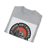 T-Shirt - Diesel Ain't Burning I Ain't Earning Trucker Graphic Tee