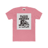Only the Best Truck Drivers T-Shirt — Retro Semi Truck Crew Tee