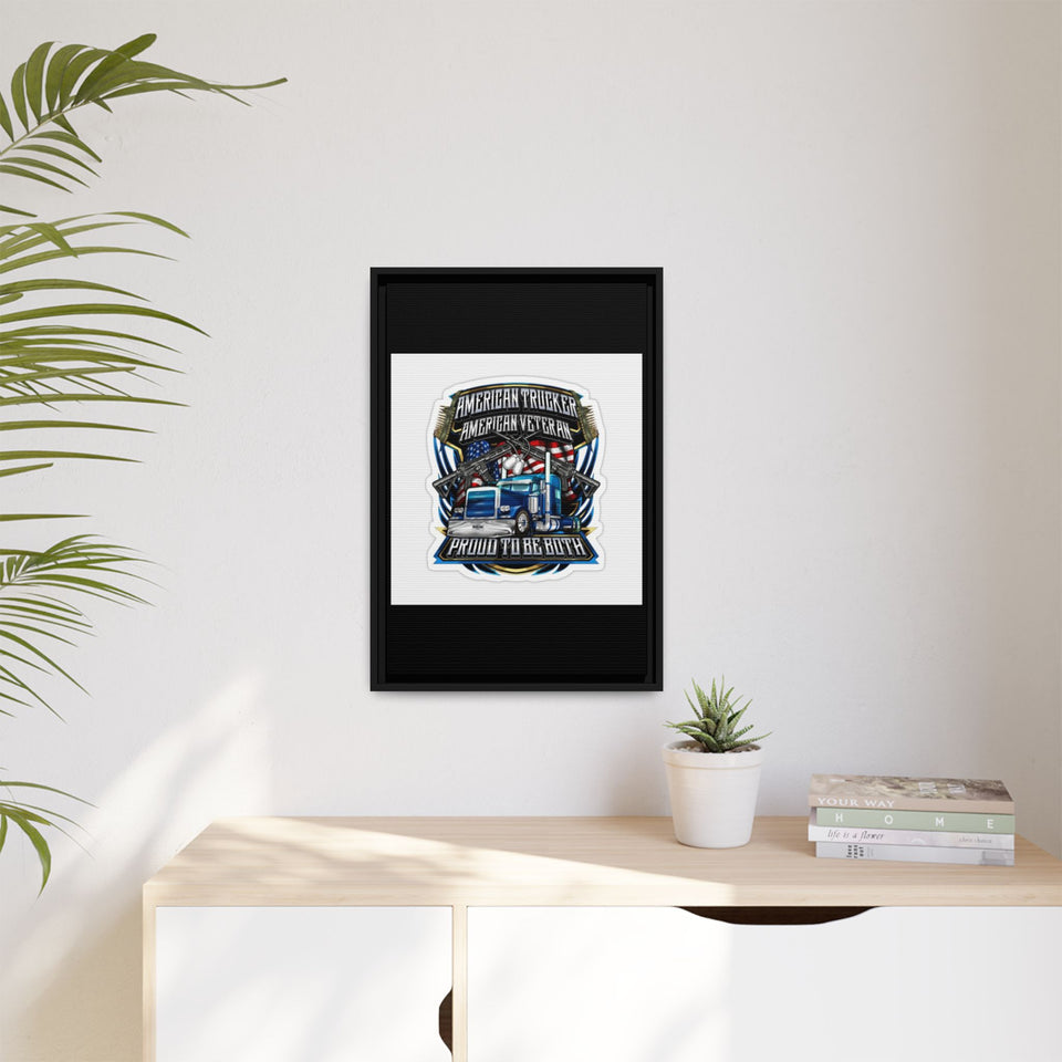 American Trucker American Veteran Framed Canvas - "Proud To Be Both" Patriotic Wall Art