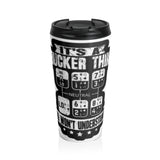 Gearhead Travel Mug — "It’s a Truckers Thing, You Won’t Understand" Stainless Steel Tumbler