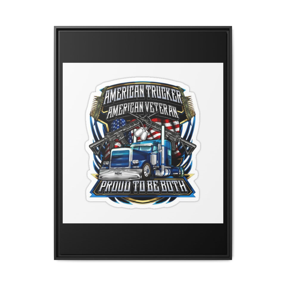 American Trucker American Veteran Framed Canvas - "Proud To Be Both" Patriotic Wall Art