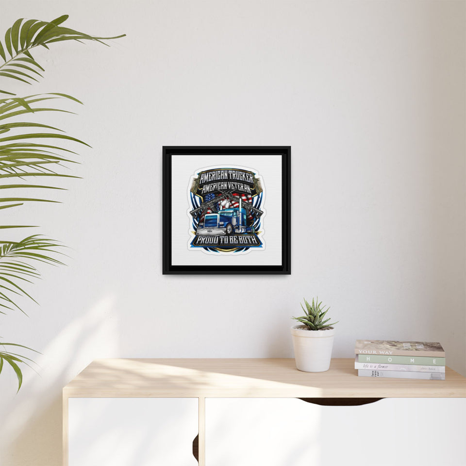 American Trucker American Veteran Framed Canvas - "Proud To Be Both" Patriotic Wall Art