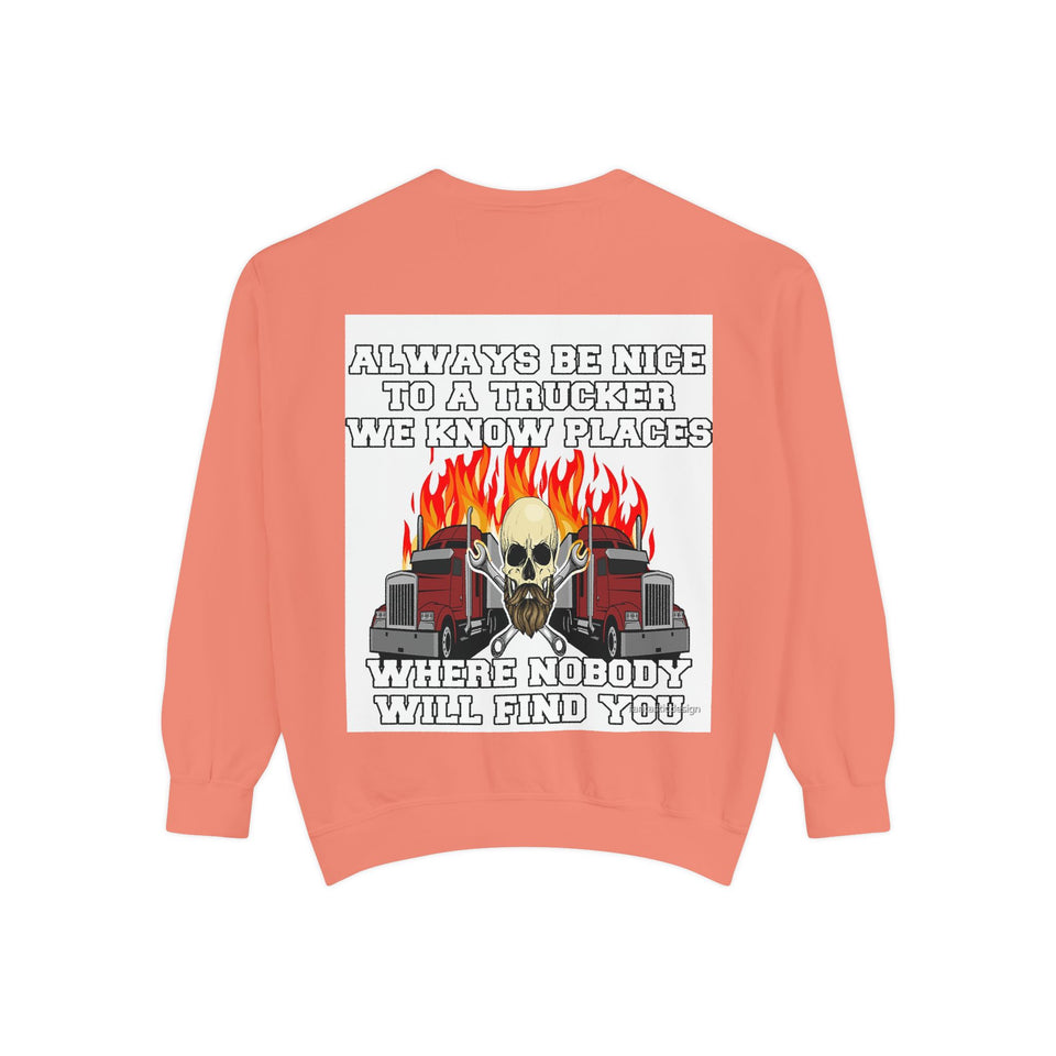 Truck Driver Sweatshirt — “Always Be Nice to a Trucker” Retro Semi Tee