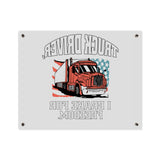 Acrylic Wall Art Panel — 'Truck Driver: I Brake For Freedom' Patriotic Semi-Truck Decor