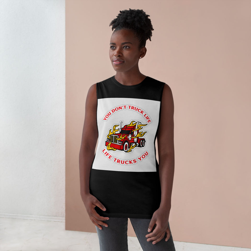 Trucker Flame Tank — "You Don't Truck Life, Life Trucks You" Graphic Muscle Tee