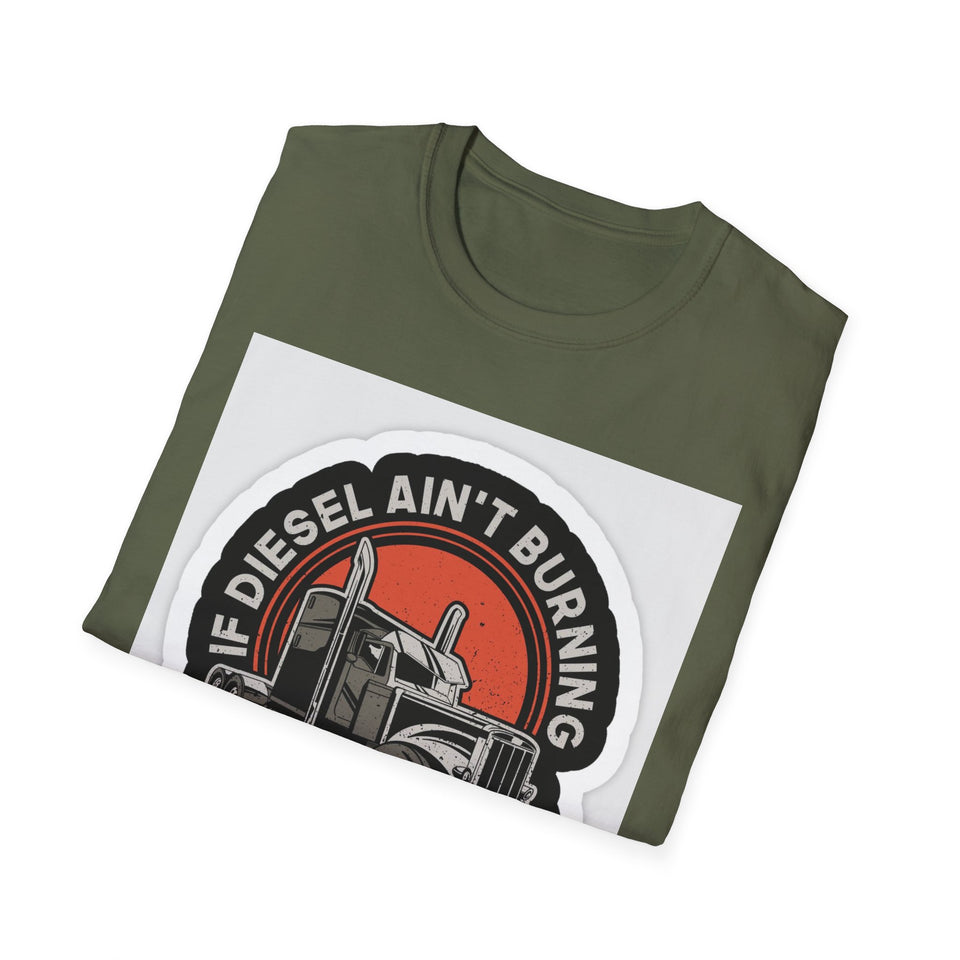 T-Shirt - Diesel Ain't Burning I Ain't Earning Trucker Graphic Tee