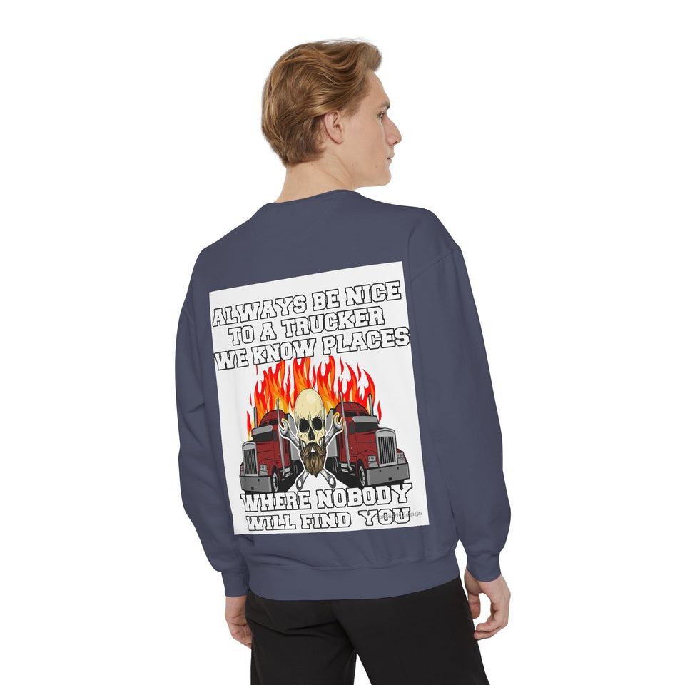 Truck Driver Sweatshirt — “Always Be Nice to a Trucker” Retro Semi Tee