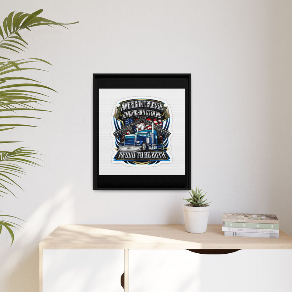 American Trucker American Veteran Framed Canvas - "Proud To Be Both" Patriotic Wall Art