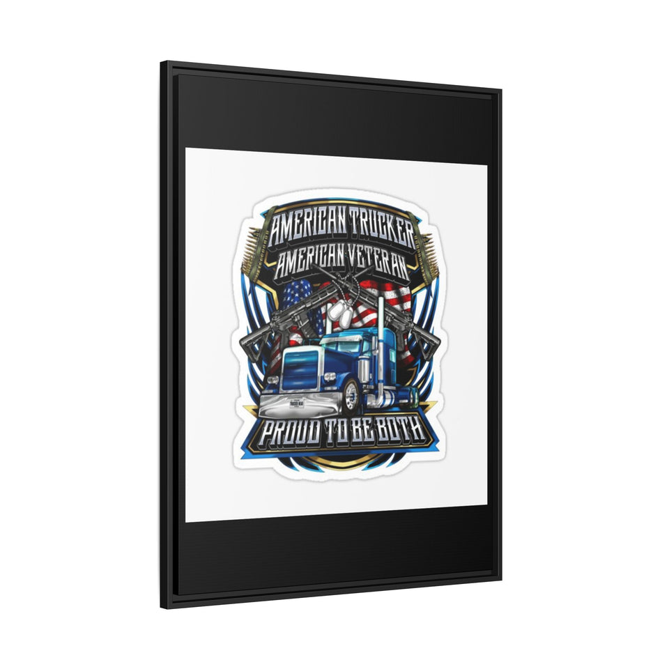American Trucker American Veteran Framed Canvas - "Proud To Be Both" Patriotic Wall Art