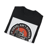 T-Shirt - Diesel Ain't Burning I Ain't Earning Trucker Graphic Tee
