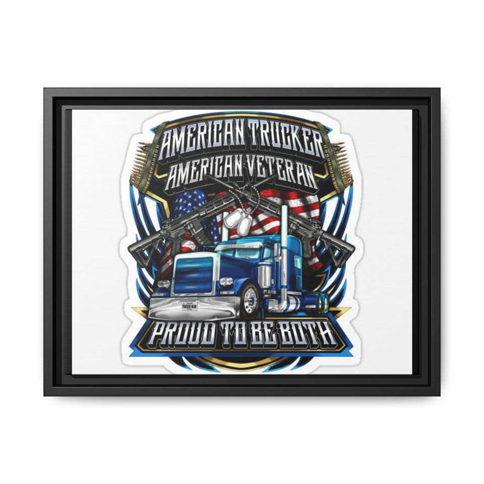 American Trucker American Veteran Framed Canvas - "Proud To Be Both" Patriotic Wall Art