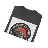 T-Shirt - Diesel Ain't Burning I Ain't Earning Trucker Graphic Tee