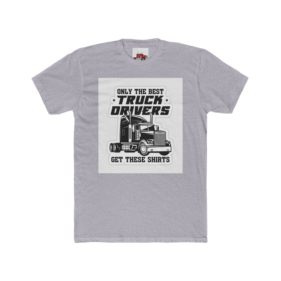Only the Best Truck Drivers T-Shirt — Retro Semi Truck Crew Tee