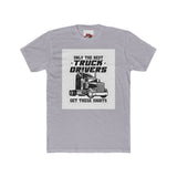 Only the Best Truck Drivers T-Shirt — Retro Semi Truck Crew Tee