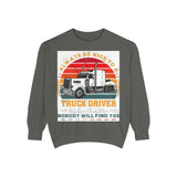 Truck Driver Sweatshirt — “Always Be Nice to a Trucker” Retro Semi Tee