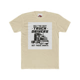 Only the Best Truck Drivers T-Shirt — Retro Semi Truck Crew Tee