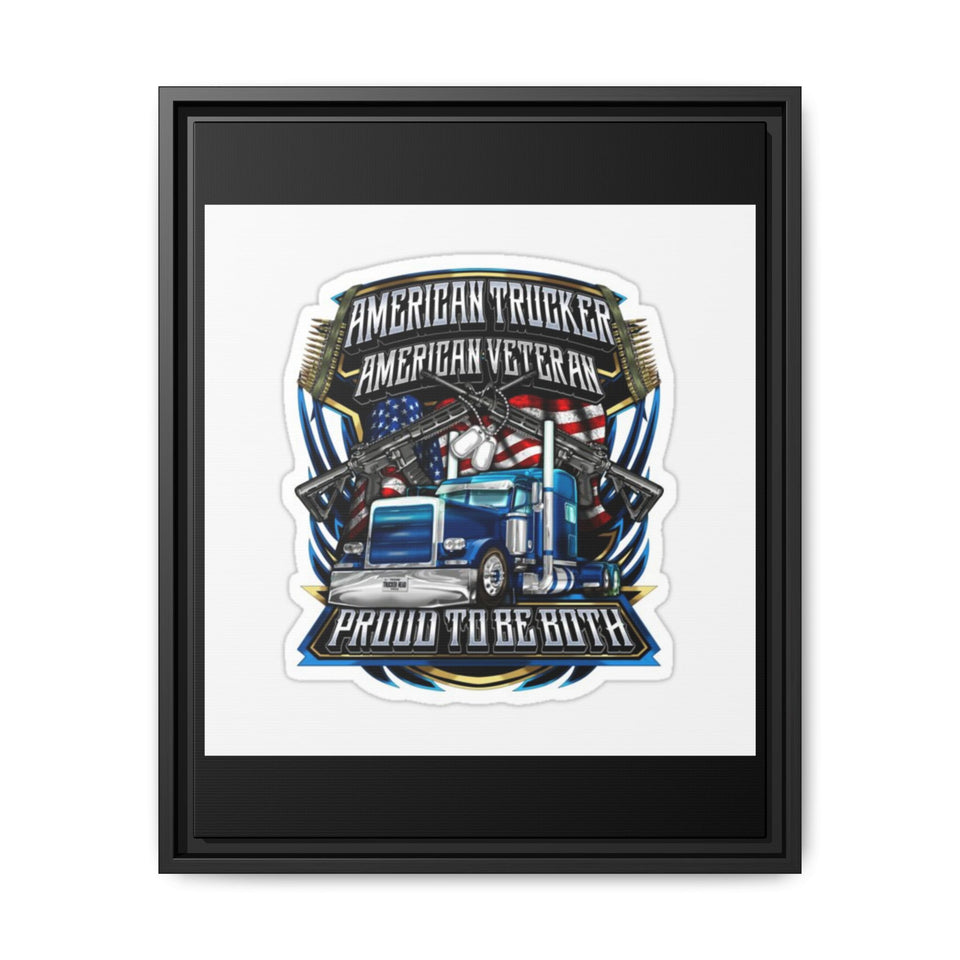 American Trucker American Veteran Framed Canvas - "Proud To Be Both" Patriotic Wall Art