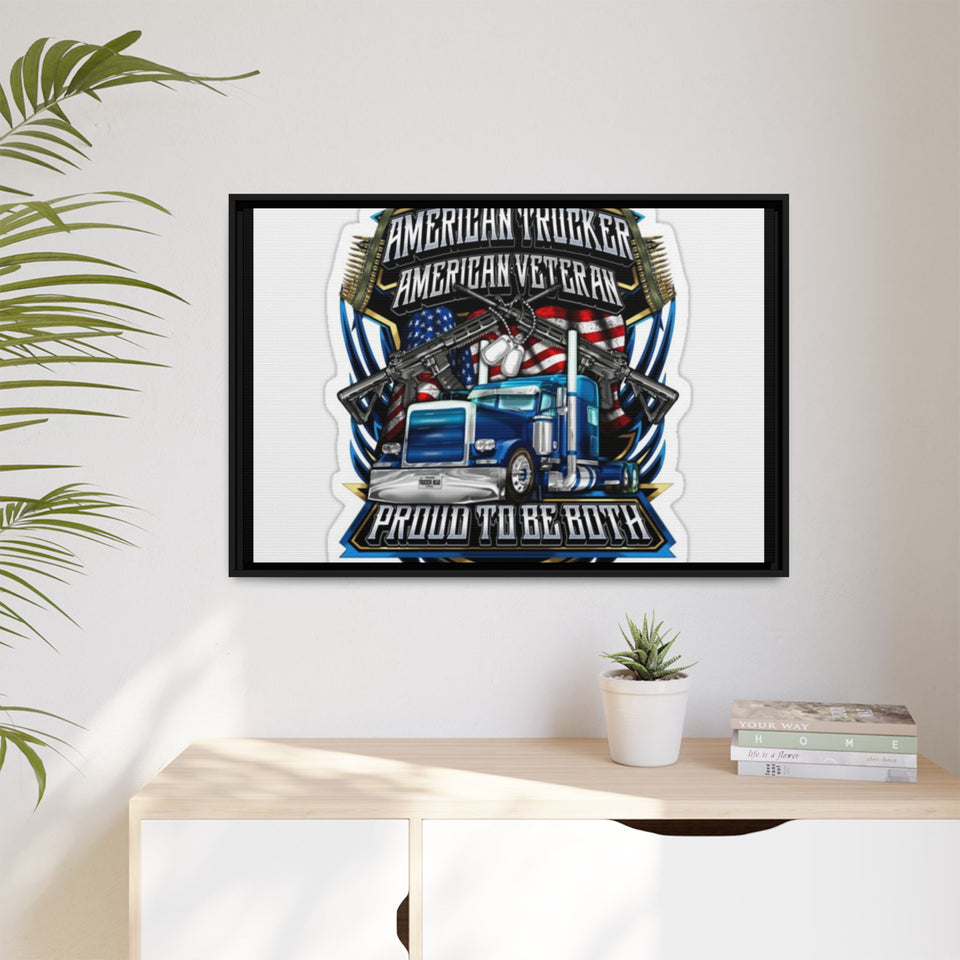 American Trucker American Veteran Framed Canvas - "Proud To Be Both" Patriotic Wall Art