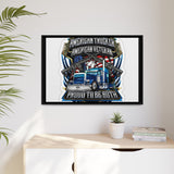 American Trucker American Veteran Framed Canvas - "Proud To Be Both" Patriotic Wall Art