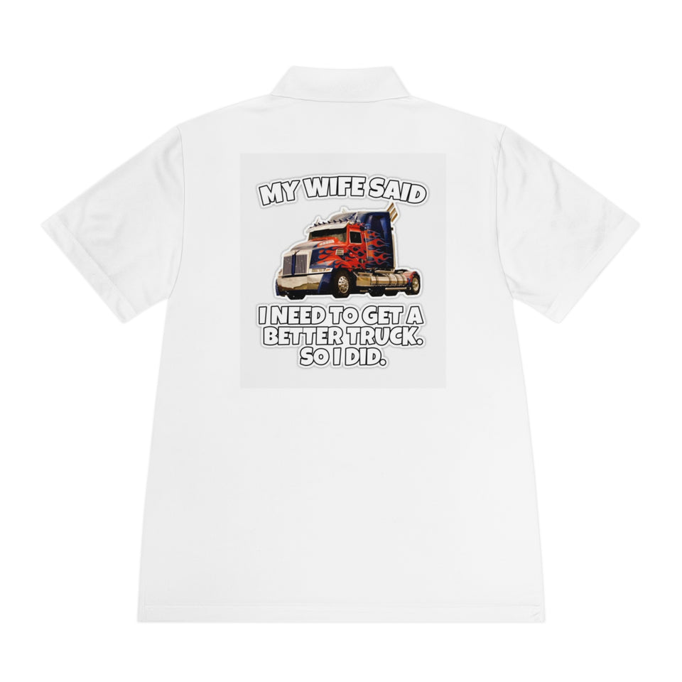 Men's Trucker Polo — "My Wife Said I Need To Get A Better Truck, So I Did" Novelty Work Shirt