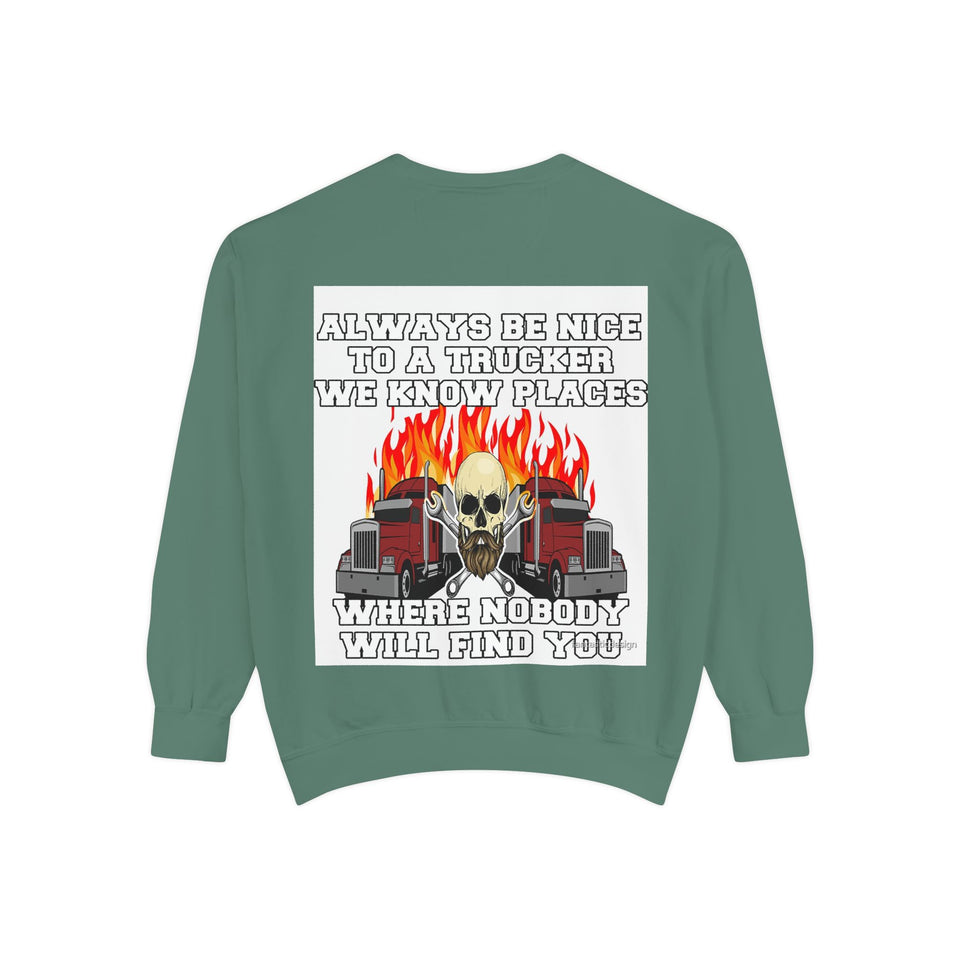 Truck Driver Sweatshirt — “Always Be Nice to a Trucker” Retro Semi Tee