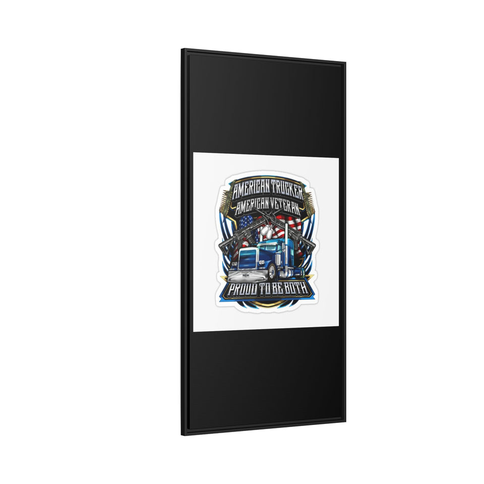 American Trucker American Veteran Framed Canvas - "Proud To Be Both" Patriotic Wall Art