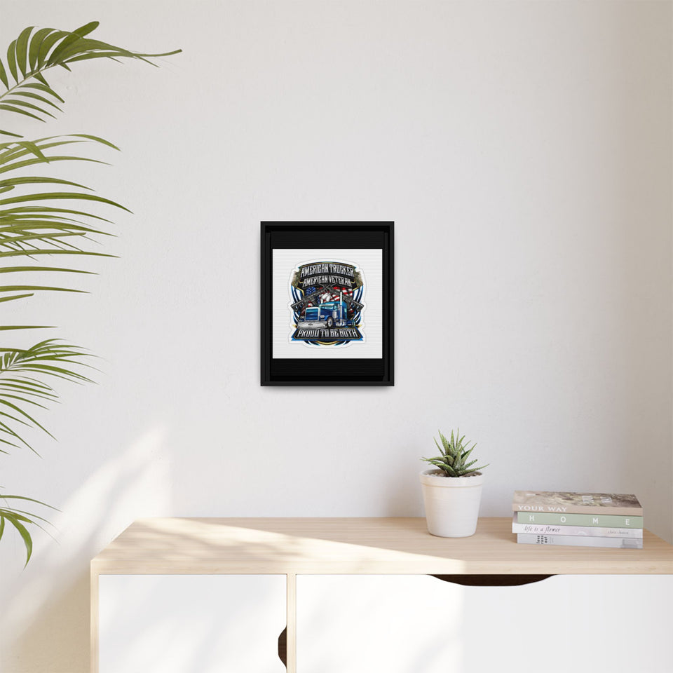 American Trucker American Veteran Framed Canvas - "Proud To Be Both" Patriotic Wall Art