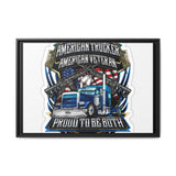 American Trucker American Veteran Framed Canvas - "Proud To Be Both" Patriotic Wall Art
