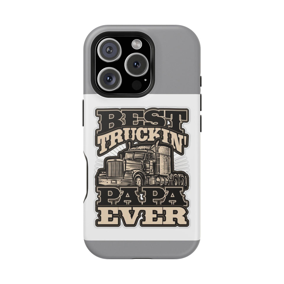 Best Truckin' Papa Ever Phone Case — Impact-Resistant Truck Driver Gift
