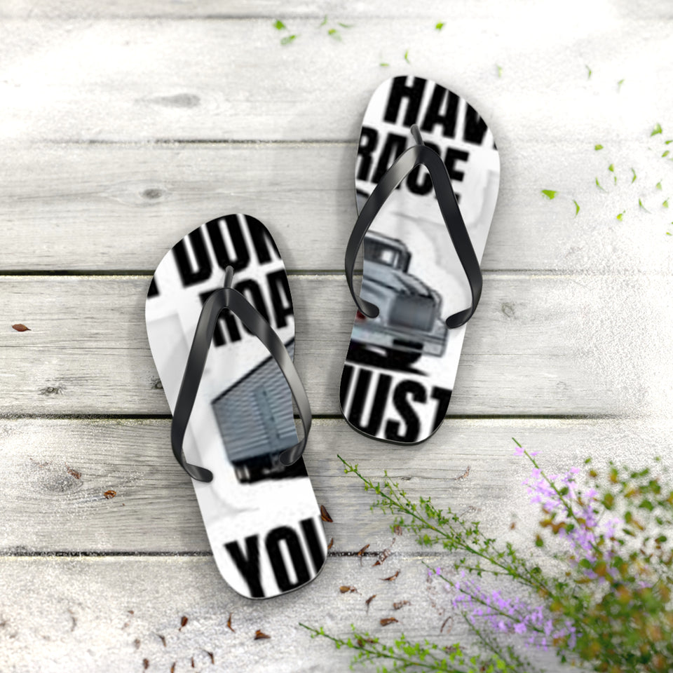 Trucker Graphic Flip Flops – 'Don't Have A Garage You Just' Novelty Beach Sandals