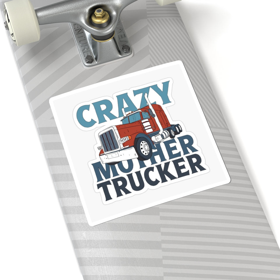 Crazy Mother Trucker Sticker — Retro Big Rig Truck Kiss-Cut Decal for Truckers & Gifts
