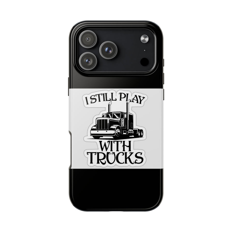 I Still Play With Trucks Phone Case — Retro Semi Truck Protective Cover for Truckers & Truck Lovers