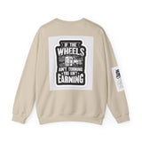 Trucker Crewneck Sweatshirt – "If the Wheels Ain't Turning You Ain't Earning" Vintage Rig Graphic