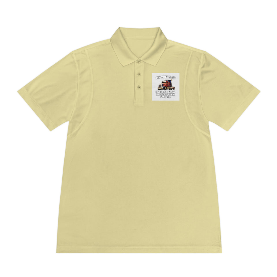Men's Trucker Polo — "My Wife Said I Need To Get A Better Truck, So I Did" Novelty Work Shirt