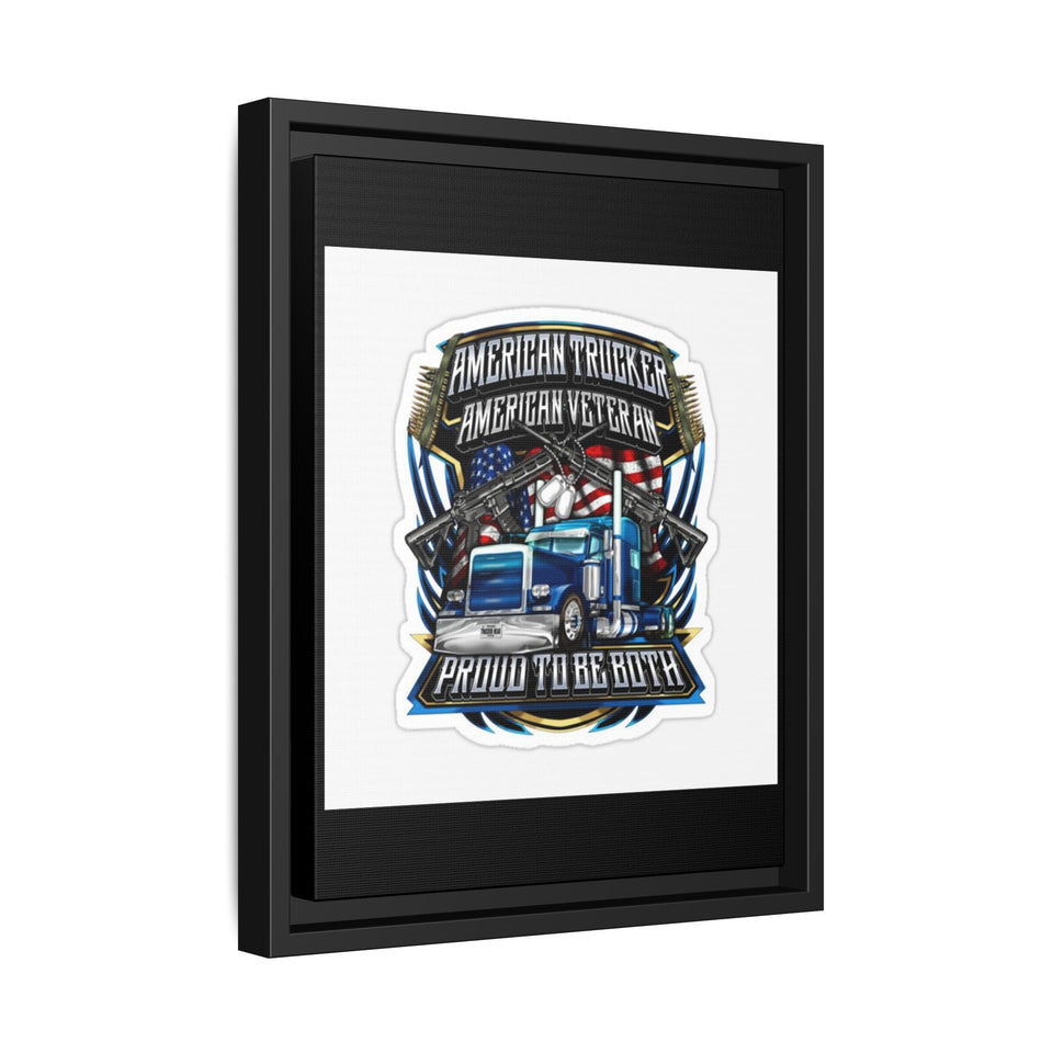 American Trucker American Veteran Framed Canvas - "Proud To Be Both" Patriotic Wall Art