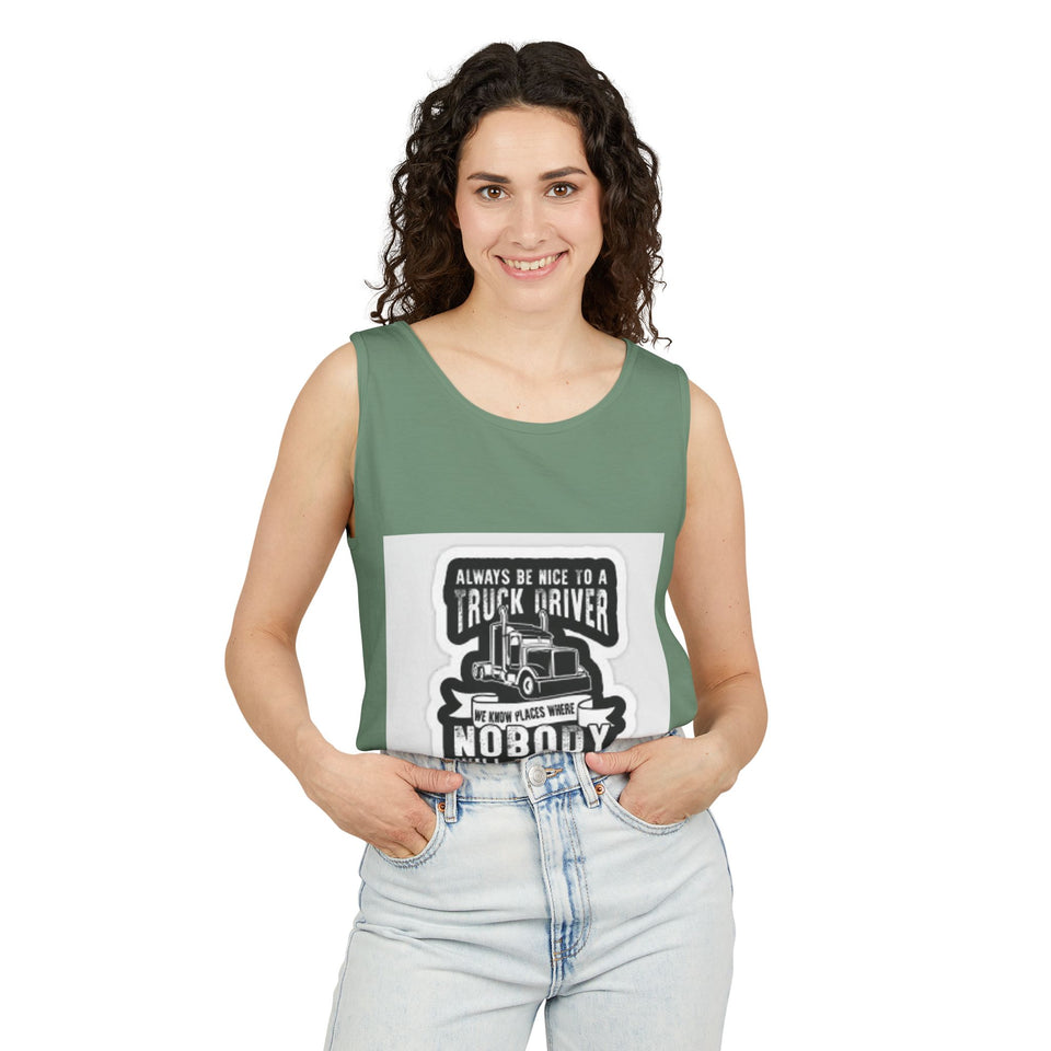 Truck Driver Tank Top — "Always Be Nice to a Truck Driver" Vintage Trucker Graphic