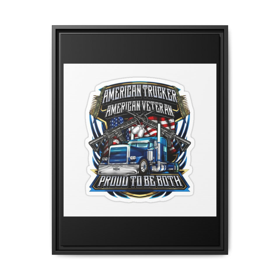 American Trucker American Veteran Framed Canvas - "Proud To Be Both" Patriotic Wall Art