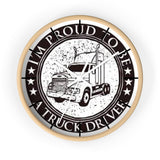 Truck Driver Wall Clock — “I'm Proud to Be a Truck Driver” Vintage Semi Truck Clock
