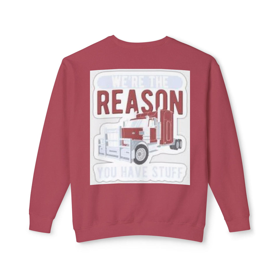 Trucker Crewneck Sweatshirt — “We’re the Reason You Have Stuff” Graphic