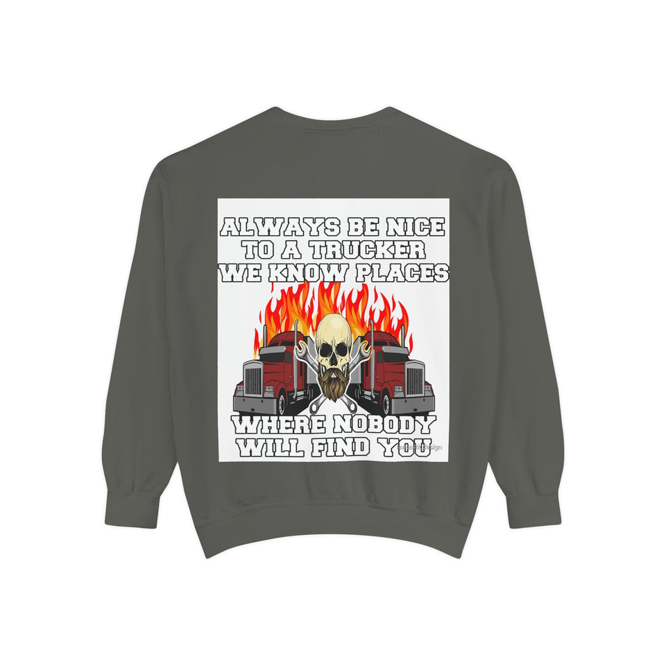 Truck Driver Sweatshirt — “Always Be Nice to a Trucker” Retro Semi Tee