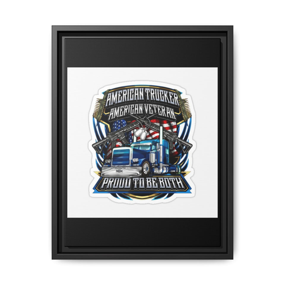 American Trucker American Veteran Framed Canvas - "Proud To Be Both" Patriotic Wall Art
