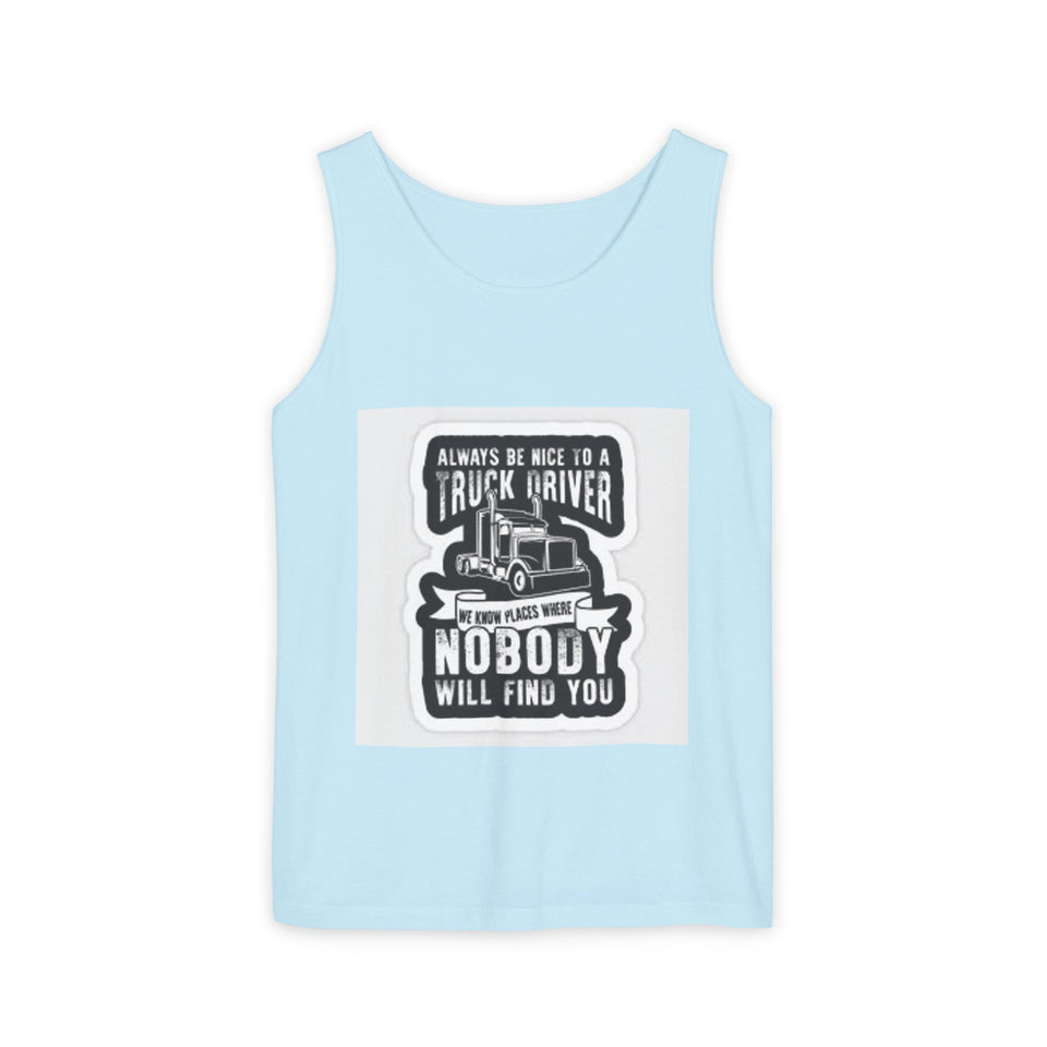 Truck Driver Tank Top — "Always Be Nice to a Truck Driver" Vintage Trucker Graphic