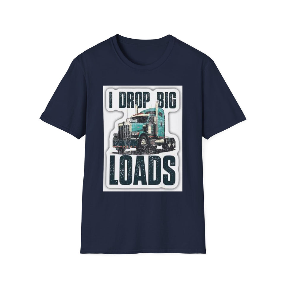 Trucker T-Shirt - "I Drop Big Loads" Vintage Semi Truck Graphic Tee