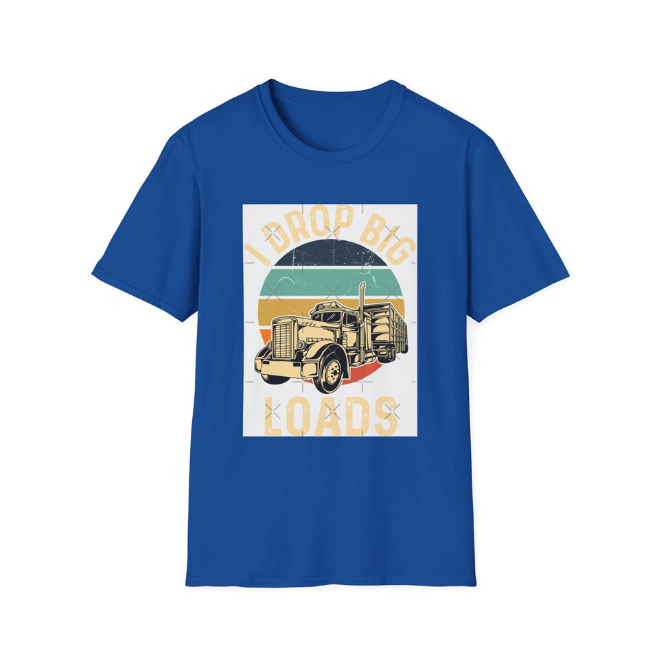 Truck Driver T-Shirt - Vintage Semi Truck 'I Drop Big Loads' Graphic Tee